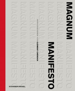 Knjiga Magnum Manifesto Clément Chéroux