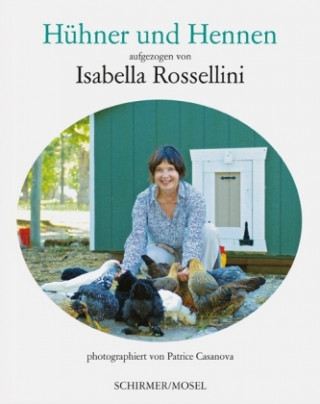 Книга Meine Hühner und ich Isabella Rossellini