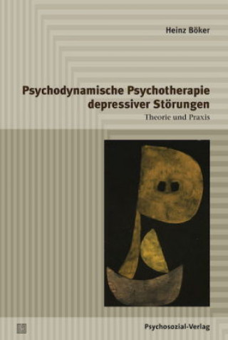 Kniha Psychodynamische Psychotherapie depressiver Störungen Heinz Böker