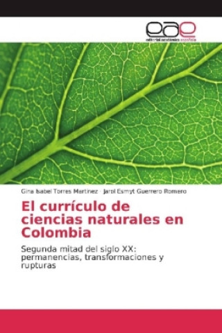 Book El currículo de ciencias naturales en Colombia Gina Isabel Torres Martinez