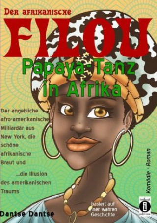 Kniha Der afrikanische FILOU - Papaya-Tanz in Afrika Dantse Dantse