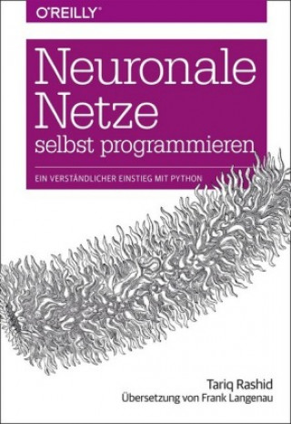 Knjiga Neuronale Netze selbst programmieren Tariq Rashid