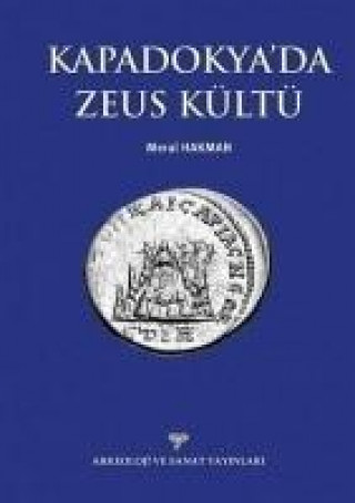 Kniha Kapadokyada Zeus Kültü Meral Hakman