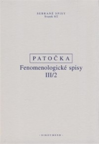 Carte Fenomenologické spisy III/2 Jan Patočka