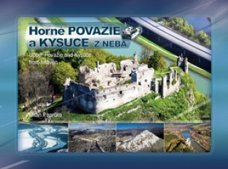 Könyv Horné Považie a Kysuce z neba Milan Paprčka
