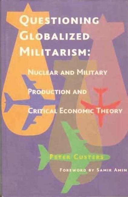 Buch Questioning Globalized Militarism Peter Custers