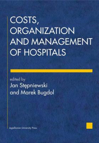 Kniha COSTS ORGN & MGMT OF HOSPITALS Jan Stepniewski