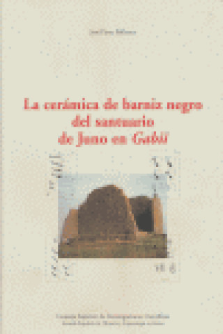 Könyv La cerámica de barniz negro del santuario de Juno en Gabii Jorge Pérez Ballester