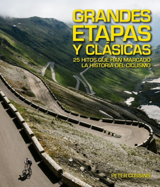 Книга Grandes Etapas y Clásicas: 25 hitos que han marcado la historia del ciclismo 
