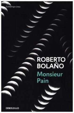 Könyv Monsieur Pain Roberto Bola?o