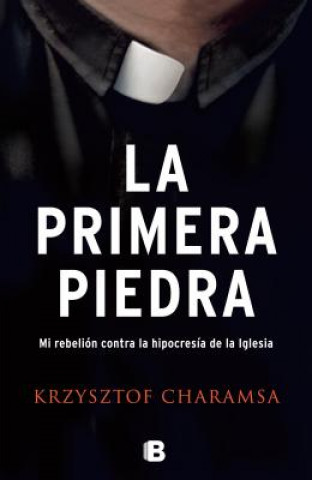 Könyv La Primera Piedra / The First Stone Krzysztof Charamsa