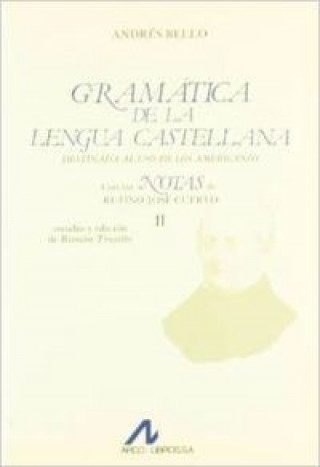 Könyv Gramática de lengua castellana destinada al uso de los americanos Andrés Bello