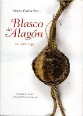 Kniha Blasco de Alagón (ca. 1190-1239) Vicente García Edo