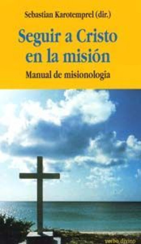 Kniha Seguir a Cristo en la misión : manual de misiología 