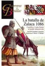 Könyv La batalla de Zalaca 1086: Castilla y León frente al poder almorávide 