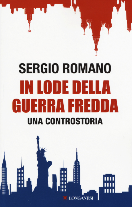 Könyv In lode della guerra fredda. Una controstoria Sergio Romano