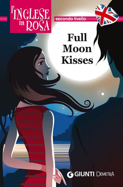 Kniha Full moon kisses. Le storie che migliorano il tuo inglese! Secondo livello Kirsten Paul