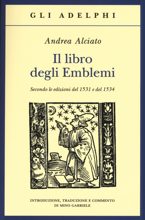 Kniha Il libro degli emblemi. Secondo le edizioni del 1531 e del 1534 Andrea Alciato