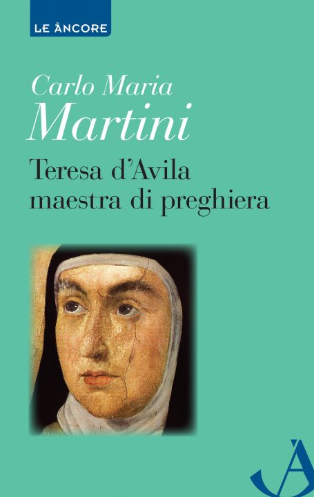 Kniha Teresa d'Avila maestra di preghiera Carlo Maria Martini