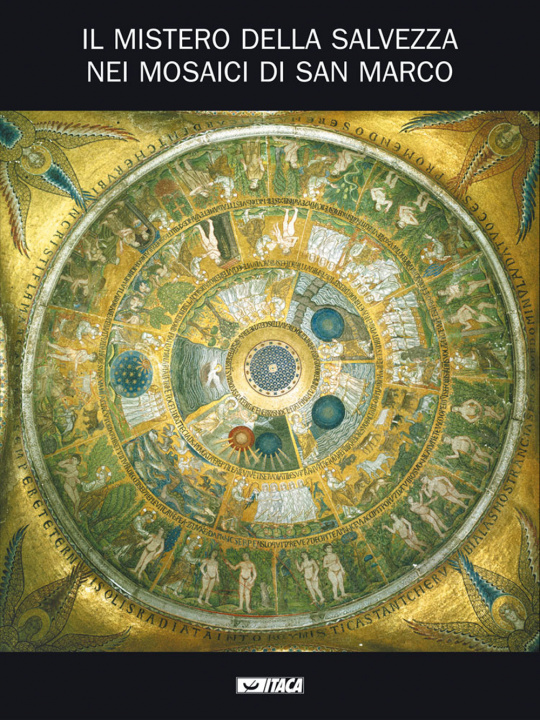 Kniha Il mistero della salvezza nei mosaici di San Marco. Catalogo della mostra (2005) Milena D'Agostino