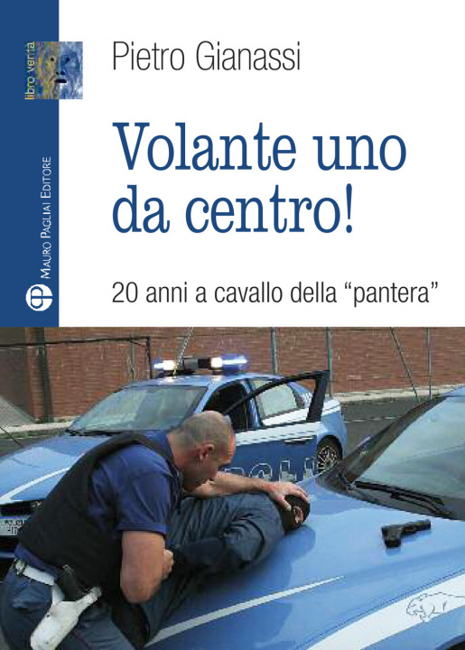 Kniha Volante uno da centro! 20 anni a cavallo della «pantera» Pietro Gianassi