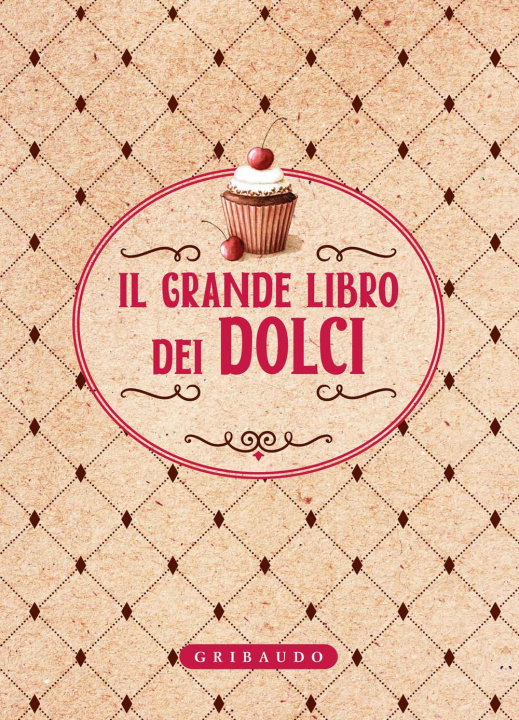 Kniha Il grande libro dei dolci 