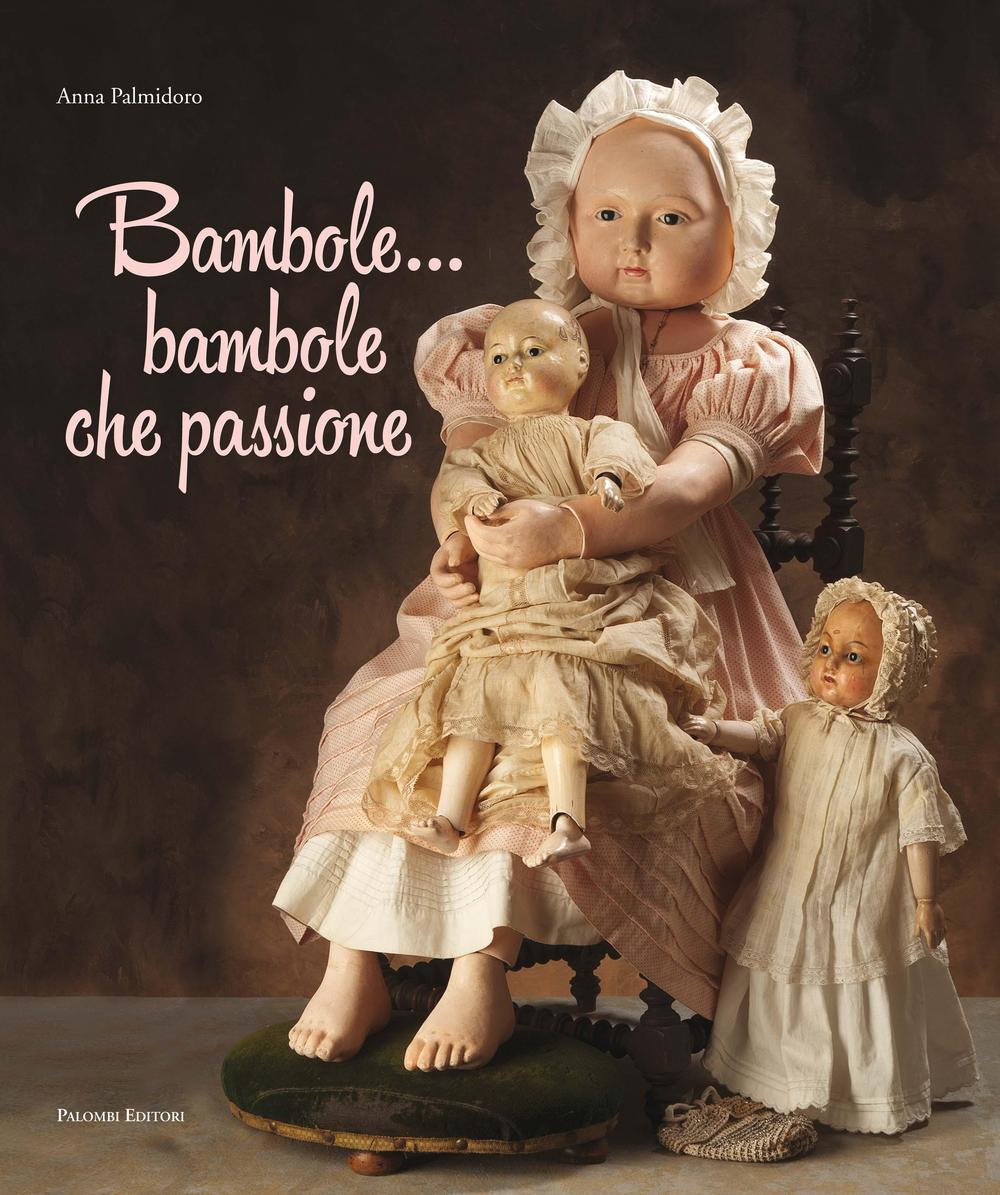 Kniha Bambole... Bambole che passione Anna Palmidoro