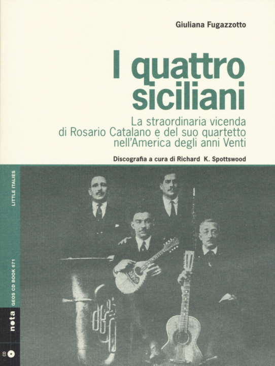 Kniha I quattro siciliani. La straordinaria vicenda di Rosario Catalano e del suo quartetto nell'America degli anni Venti. Con CD Audio Giuliana Fugazzotto