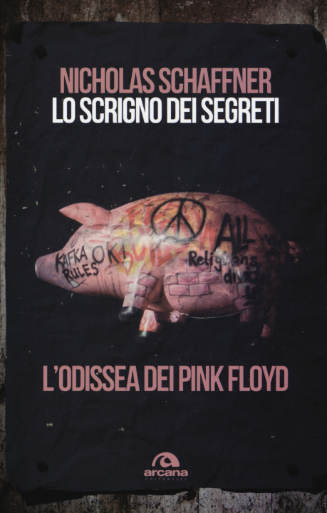 Carte Lo scrigno dei segreti. L'odissea dei Pink Floyd Nicholas Schaffner