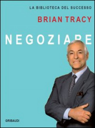 Kniha Negoziare Brian Tracy