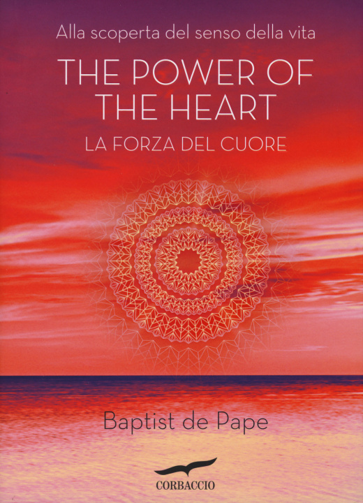 Kniha The power of the heart. La forza del cuore Baptiste de Pape