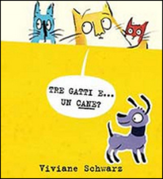 Книга Tre gatti e... un cane? Viviane Schwarz