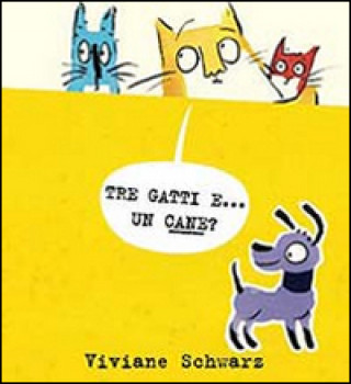 Carte Tre gatti e... un cane? Viviane Schwarz