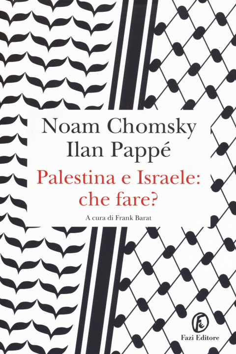 Kniha Palestina e Israele: che fare? Noam Chomsky