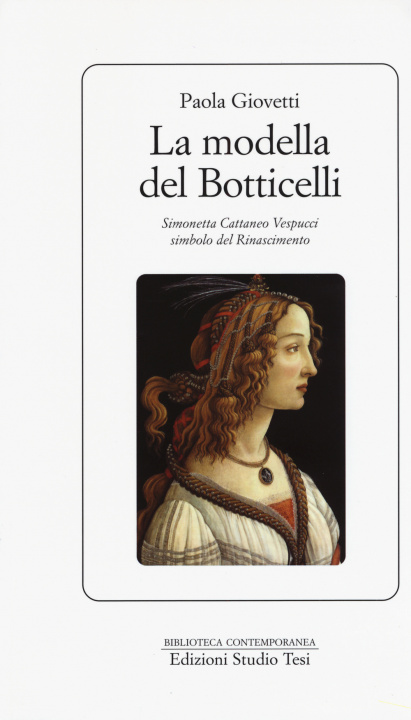 Könyv La modella del Botticelli. Simonetta Cattaneo Vespucci simbolo del Rinascimento Paola Giovetti