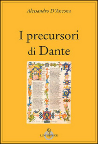 Carte I precursori di Dante Alessandro D'Ancona