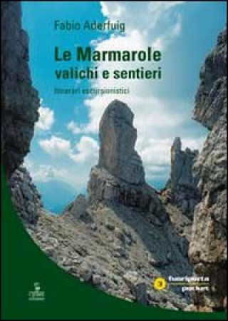 Carte Le Marmarole: valichi e sentieri. Itinerari escursionistici Fabio Aderfuig