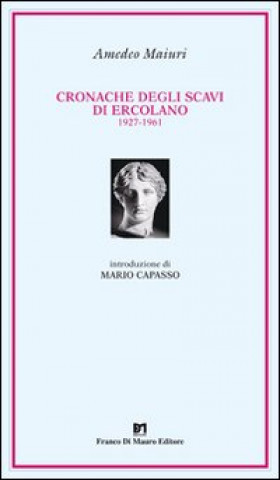 Kniha Cronache degli scavi di Ercolano Amedeo Maiuri