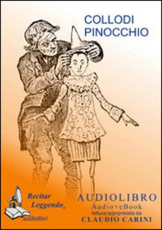 Carte La avventure di Pinocchio. Audiolibro. CD Audio formato MP3. Ediz. integrale Carlo Collodi