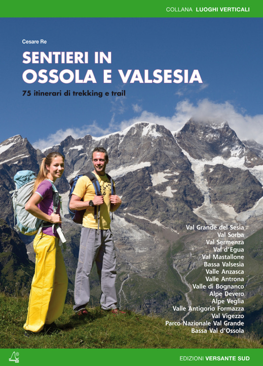 Buch Sentieri in Ossola e Valsesia. 72 itinerari di trekking e trail Cesare Re