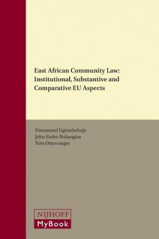 Carte East African Community Law: Institutional, Substantive and Comparative Eu Aspects Emmanuel Ugirashebuja