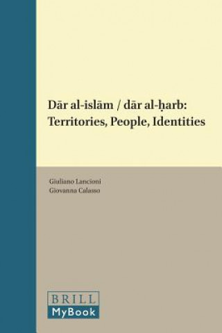 Könyv D&#257;r Al-Isl&#257;m / D&#257;r Al-&#7717;arb: Territories, People, Identities 