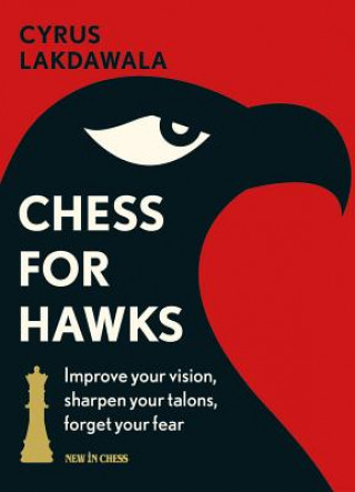 Könyv Chess for Hawks Cyrus Lakdawala