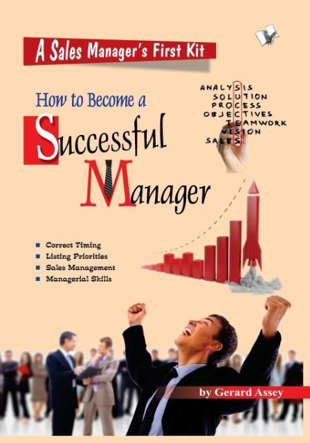 Kniha How to Become A Successful Manager Assey Gerard