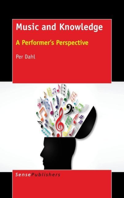 Knjiga Music and Knowledge: A Performer's Perspective Per Dahl