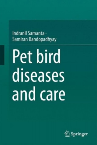 Kniha PET BIRD DISEASES & CARE 2017/ Indranil Samanta