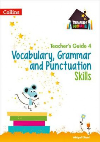 Könyv Vocabulary, Grammar and Punctuation Skills Teacher's Guide 4 Abigail Steel