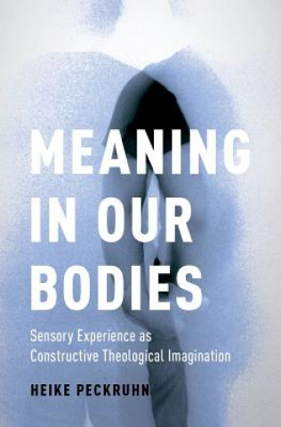 Livre Meaning in Our Bodies Heike Peckruhn