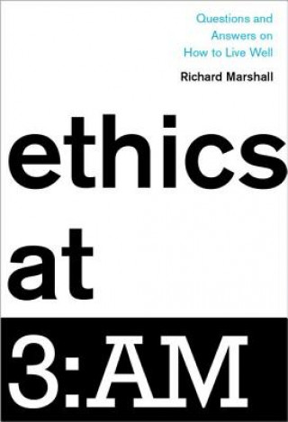 Kniha Ethics at 3:AM Richard (3am Magazine) Marshall