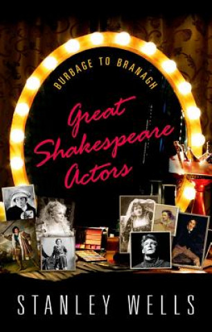 Könyv Great Shakespeare Actors Stanley Wells